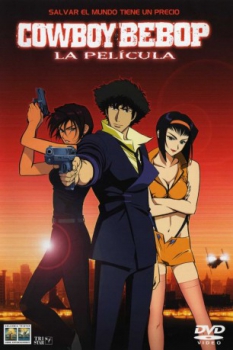 poster Cowboy Bebop, la película: Llamando a las puertas del cielo&nbsp;&nbsp;(2001)
