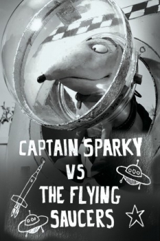 poster El capitán Sparky contra los platillos voladores&nbsp;&nbsp;(2013)