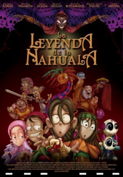 poster La leyenda 1: La leyenda de la Nahuala&nbsp;&nbsp;(2007)