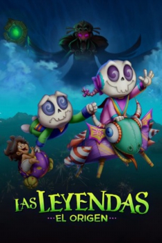 poster Las Leyendas: El Origen&nbsp;&nbsp;(2021)
