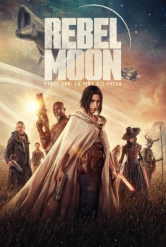 poster Rebel Moon (Parte uno): La niña del fuego&nbsp;&nbsp;(2023)