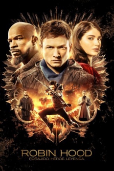 poster Robin Hood. Forajido, héroe, leyenda&nbsp;&nbsp;(2018)