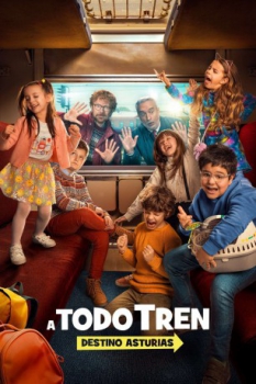 poster A todo tren: destino Asturias&nbsp;&nbsp;(2021)