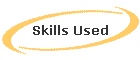 Skills Used