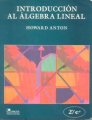 Introducci�n al �lgebra Lineal: Howard Anton, Editorial Limusa, Grupo Noriega editores