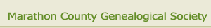 Marathon County Genealogical Society, Wisconsin Genealogy