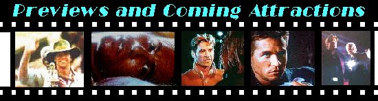 Previews and Coming Attractions