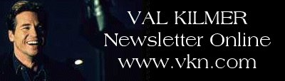 Val Kilmer Newsletter
