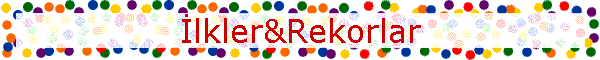 �lkler&Rekorlar