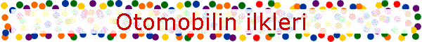 Otomobilin ilkleri