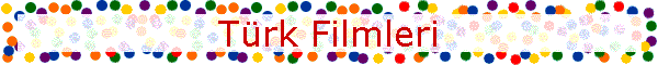 T�rk Filmleri