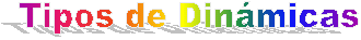 Tipos de Din�micas