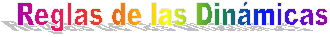 Reglas de las Din�micas