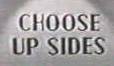 Choose Up Sides
