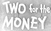Two for the Money