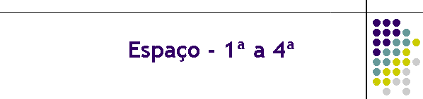Espa�o - 1� a 4�