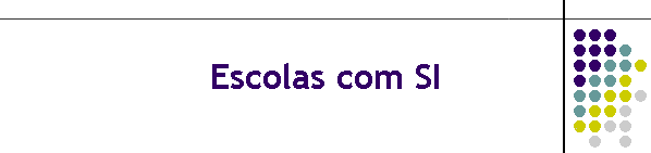 Escolas com SI