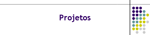 Projetos