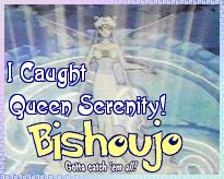 I Caught Queen Serenity!