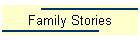 Family Stories
