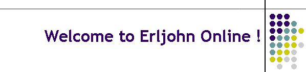 Welcome to Erljohn Online !