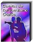 Centros do Racionalismo Crist�o