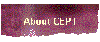 About CEPT