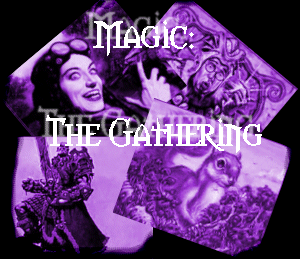 .:Magic: the Gathering:.