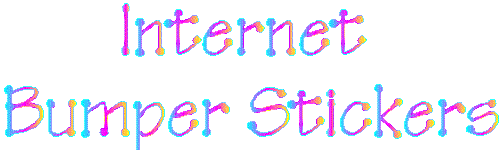 Internet Bumper Stickers