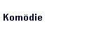 Kom�die