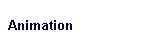 Animation