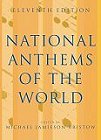 National Anthems of the World, Eleventh Edition (National Anthems of the World) (Hardcover) by Michael Jamieson Bristow (Editor)