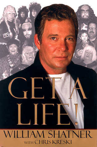 Get A Life.