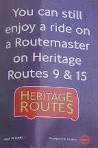 You can still enjoy a ride on a Routemaster on Heritage Routes 9 and 15 - Route 159 last week / day poster. Pannel. Arriva.