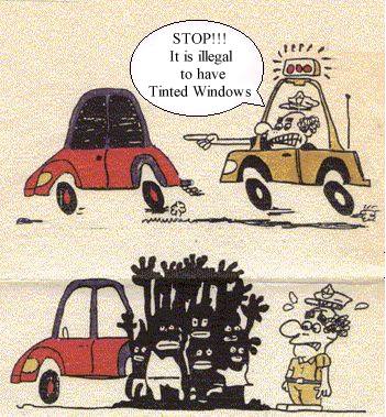 Stop! It's illegal to have tinted windows!