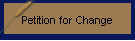 Petition for Change