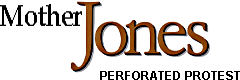 Mother Jones - visit online!