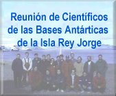 Reuni�n de Cient�ficos de las Bases de la Isla Rey Jorge