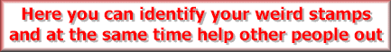 'Here you can identify your weird stamps and at the same time help other people out' - When this site was first conceived, we used this silly name for a title. Still, it says what it is so we do not want to change it.'; cc