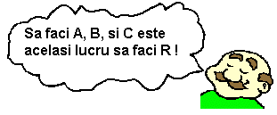 To do A + B + C is the same as to do R